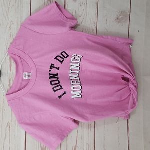 I Don't Do Mornings♡Tee♡Front Knot